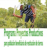 Programa proyectos productivos para población beneficiaria de restitución de tierras
