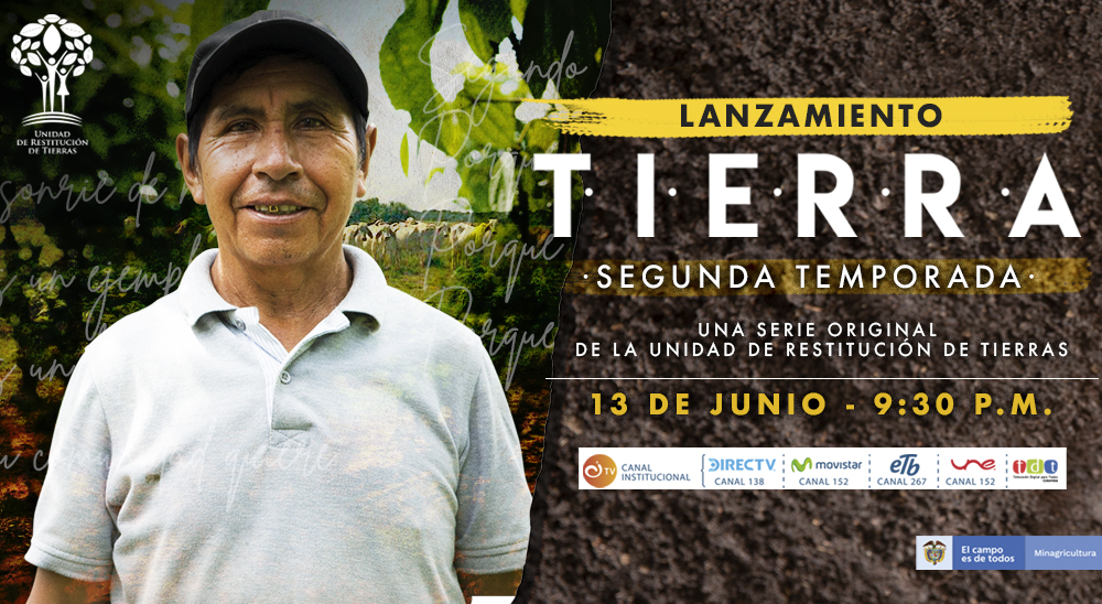 ‘Tierra’ segunda temporada: la apuesta documental de la Unidad de Restitución de Tierras 